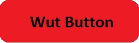 1465473454_WutButton.jpg.3b7e8e380c882264c3e9ec3545fdc1aa.jpg